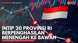 Intip 20 Provinsi RI Berpenghasilan Menengah ke Bawah. (Sumber : IDXChannel)