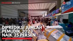 Diprediksi Jumlah Pemudik 2023 Naik 25 Persen,(Sumber: IDX CHANNEL)