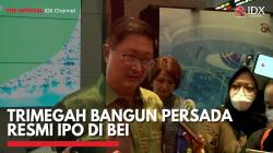Trimegah Bangun Persada Resmi IPO di BEI,(Sumber: IDX CHANNEL)