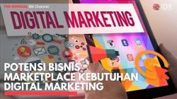 Potensi Bisnis Marketplace Kebutuhan Digital Marketing. (Sumber : IDXChannel)