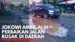 Jokowi Ambil Alih Perbaikan Jalan Rusak di Daerah. (Sumber : IDXChannel)