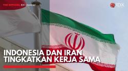 Indonesia dan Iran Tingkatkan Kerja Sama. (Sumber : IDXChannel)