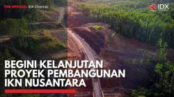 Begini Kelanjutan Proyek Pembangunan IKN Nusantara. (Sumber : IDXChannel)