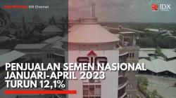 Penjualan Semen Nasional Januari-April 2023 Turun 12,1%. (Sumber : IDXChannel)