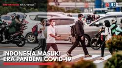 Indonesia Masuki Era Pandemi Covid-19. (Sumber : IDXChannel)