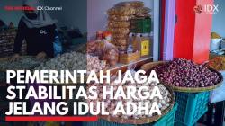Pemerintah Jaga Stabilitas Harga Jelang Idul Adha. (Sumber : IDXChannel)