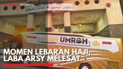 Momen Lebaran Haji, Laba ARSY Melesat,(Sumber: IDX CHANNEL)