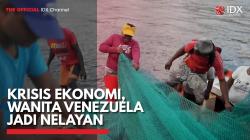 Krisis Ekonomi, Wanita Venezuela jadi Nelayan,(Sumber: IDX CHANNEL)