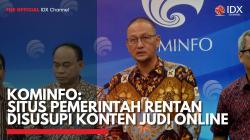 Kominfo: Situs Pemerintah Rentan Disusupi Konten Judi Online,(Sumber: IDX CHANNEL)