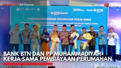Bank BTN dan PP Muhammadiyah Kerja Sama Pembiayaan Perumahan,(Sumber: IDX CHANNEL)