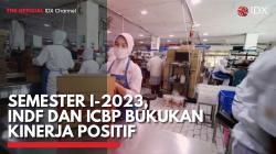 Semester I-2023, INDF dan ICBP Bukukan Kinerja Positif,(Sumber: IDX CHANNEL)