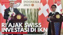 RI Ajak Swiss Investasi di IKN. (Sumber : IDXChannel)
