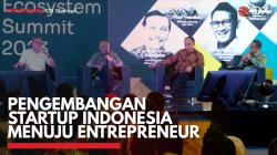 Pengembangan Startup Indonesia Menuju Entrepreneur,(Sumber: IDX CHANNEL)