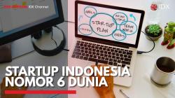 Startup Indonesia Nomor 6 Dunia,(Sumber: IDX CHANNEL)