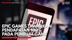 Epic Games Tawarkan Pendapatan 100% pada Pembuat Game,(Sumber: IDX CHANNEL)