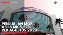 Penjualan Mobil ASII Naik 5,57% per Agustus 2023. (Sumber : IDXChannel)