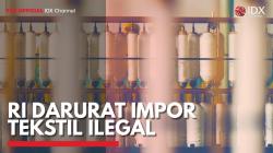 RI Darurat Impor Tekstil Ilegal,(Sumber: IDX CHANNEL)