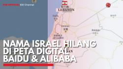 Nama Israel Hilang di Peta Digital Baidu & Alibaba. (Sumber : IDXChannel)