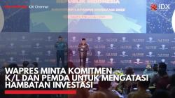 Wapres Minta Komitmen K/L dan Pemda untuk Mengatasi Hambatan Investasi,(Sumber: IDX CHANNEL)