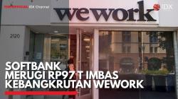 SoftBank Merugi Rp97 T Imbas Kebangkrutan WeWork,(Sumber: IDX CHANNEL)