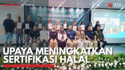 Upaya Meningkatkan Sertifikasi Halal. (Sumber : IDXChannel)