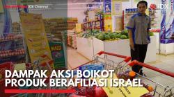 Dampak Aksi Boikot Produk Berafiliasi Israel,(Sumber: IDX CHANNEL)