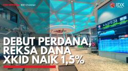 Debut Perdana, Reksa Dana XKID Naik 1,5%. (Sumber : IDXChannel)