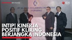 Intip! Kinerja Positif Kliring Berjangka Indonesia. (Sumber : IDXChannel)