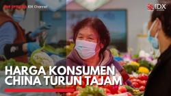 Harga Konsumen China Turun Tajam,(Sumber: IDX CHANNEL)