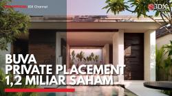 BUVA Private Placement 1,2 Miliar Saham,(Sumber: IDX CHANNEL)