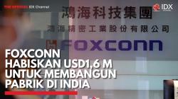 Foxconn Habiskan USD1,6 M untuk Membangun Pabrik di India,(Sumber: IDX CHANNEL)