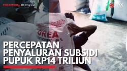 Percepatan Penyaluran Subsidi Pupuk Rp14 Triliun. (Sumber : IDXChannel)
