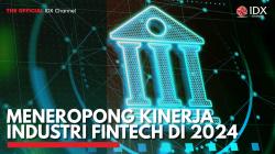 Meneropong Kinerja Industri Fintech di 2024. (Sumber : IDXChannel)