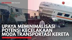 Upaya Meminimalisasi Potensi Kecelakaan Moda Transportasi Kereta. (Sumber : IDXChannel)