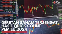 Deretan Saham Tersengat Hasil Quick Count Pemilu 2024. (Sumber : IDXChannel)