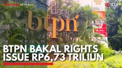 BTPN Bakal Rights Issue Rp6,73 Triliun. (Sumber : IDXChannel)