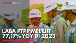 Laba PTPP Melejit 77,17% YOY di 2023,(Sumber: IDX CHANNEL)