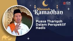 Puasa Thariqoh Dalam Perspektif Hadis,(Sumber: IDX CHANNEL)