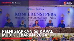 Pelni Siapkan 56 Kapal Mudik Lebaran 2024,(Sumber: IDX CHANNEL)