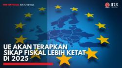 UE akan Terapkan Sikap Fiskal Lebih Ketat di 2025,(Sumber: IDX CHANNEL)