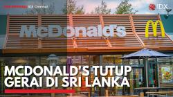 McDonald's Tutup Gerai di Sri Lanka. (Sumber : IDX Channel)