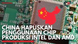 China Hapuskan Penggunaan Chip Produksi Intel dan AMD. (Sumber : IDX Channel)