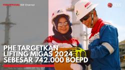 PHE Targetkan Lifting Migas 2024 Sebesar 742.000 BOEPD,(Sumber: IDX CHANNEL)