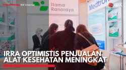 IRRA Optimistis Penjualan Alat Kesehatan Meningkat,(Sumber: IDX CHANNEL)