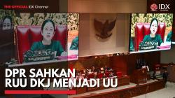DPR Sahkan RUU DKJ Menjadi UU,(Sumber: IDX CHANNEL)