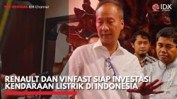 Renault dan VinFast Siap Investasi Kendaraan Listrik di Indonesia,(Sumber: IDX CHANNEL)