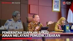 Pemerintah Siapkan SPKLU Aman Melayani Pemudik Lebaran,(Sumber: IDX CHANNEL)