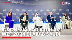Indonesia Hadir Dalam WEF 2024 di Arab Saudi. (Sumber : IDX Channel)