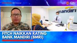 FITCH Naikkan Rating Bank Mandiri (BMRI),(Sumber: IDX CHANNEL)