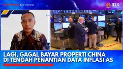Lagi, Gagal Bayar Properti China di Tengah Penantian Data Inflasi AS,(Sumber: IDX CHANNEL)